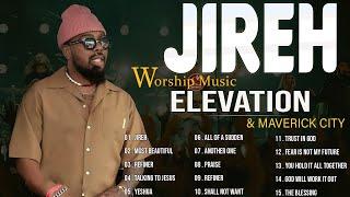Jireh,Elevation Worship & Maverick City Music by Chandler Moore: Uplifting Praise and Worship Songs