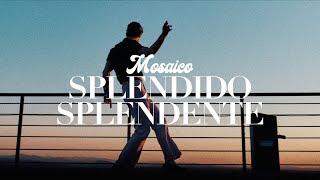 Mosaico - Splendido Splendente (Official Video)