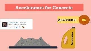 Accelerators for Concrete || Admixtures #5