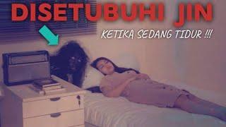 " DI SETUBUHI JIN SAAT TIDUR "  -  KISAH SEKILAS HORROR