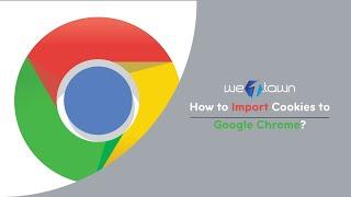 How to Import Cookies to Chrome?