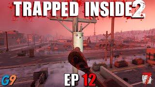 7 Days To Die - Trapped Inside 2 EP12 (The Last Puzzle Piece)