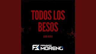 Todos los Besos (Hard Remix)