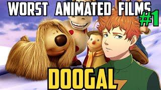 Worst Animated Films #1: Doogal