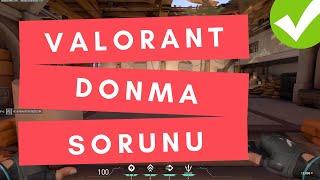 Valorant Donma, Kasma ve Drop Sorunu Çözümleri 2022