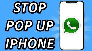 How to stop Whatsapp pop up notifications on iPhone (FULL GUIDE)