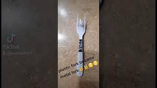 pastic fork became metal fork