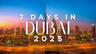 How to Spend 7 Days in Dubai In 2025 - Dubai Travel Itinerary Video