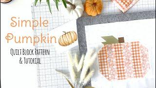 Simple Fall Pumpkin Quilt Block Pattern and Tutorial