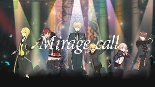 【MV】Mirage call/XYZ