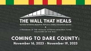 "The Wall That Heals" Vietnam Veterans Memorial: Coming to Dare County in November 2023