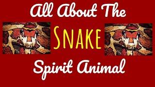  THE SNAKE SPIRITSpirit Animal Symbolism