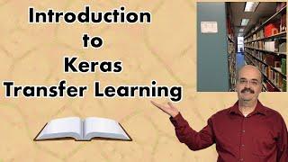 Introduction to Keras Transfer Learning (9.1)