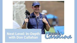 Going In-Depth on UNC Recruiting with Don Callahan | Inside Carolina's Next Level