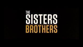 The Sisters Brothers (2018) NL Trailer