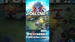 Epic comeback karrie mobile legends | part 2 #shortmobilelegends #shorts #karriemobilelegends