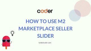 How To Use Amazing Magento 2 Marketplace Seller Slider Fast & Easy - LandOfCoder Tutorials