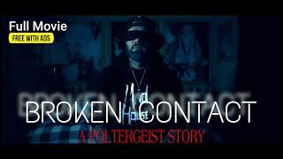 Broken Contact - A Poltergeist Story (2020 Full Movie) Free w/ Ads