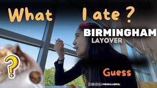 What I ate on Birmingham layover | Cabincrew International layover | Megha Abrol Vlogs