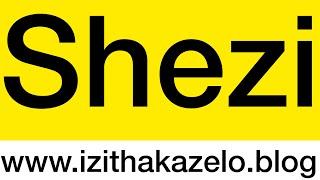 Izithakazelo zakwa Shezi️ Shezi Clan Praises, Shezi Clan Names