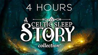 4 HOURS of CELTIC Stories to fall asleep to | A Celtic Bedtime Story Collection