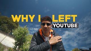 The Real Reason I Quit YouTube...