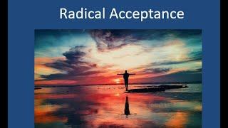 DBT - Distress Tolerance - Radical Acceptance