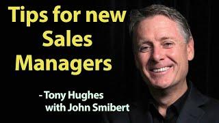 3 key tips for new sales managers - Tony Hughes - Talking Sales #341