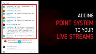 AWARDING POINTS TO YOUTUBE LIVE STREAM AUDIENCE | ADDING POINT SYSTEM TO LIVE CHAT| STREAMERS DIGEST