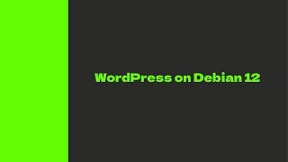 Install WordPress on Debian 12