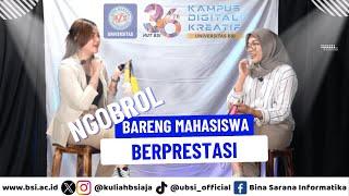 Ngobrol Bareng Stefani Mahasiswa Berprestasi Universitas BSI - Episode 1