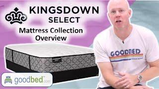 Kingsdown Select Mattress Collection 2023 EXPLAINED by GoodBed.com