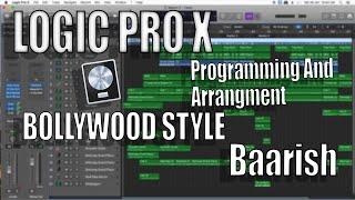 Bollywood Music Production | Baarish - Half Girlfriend | Logic Pro X