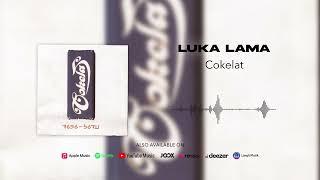 Cokelat - Luka Lama (Official Audio)