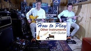 MIDI Guitar - Part 3: How to play other instruments with guitar (Jam Origin,  Sample Modelling)