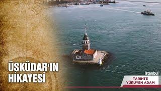 Dünden Bugüne Üsküdar'ın Tarihi- Tarihte Yürüyen Adam