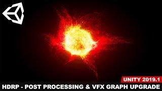 Unity3d 2019 - Upgrading Unity3d Project HDRP, Post Processing, and Visual Effect Graph