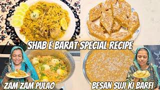 Shab E Barat Mai Banao Special Recipe Chicken ZamZam Pulao | Besan Aur Suji Ki Barfi | Afroz Kitchen