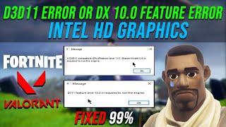DX11 Feature Level 10.0 is required to run the engine Valorant (2023) intel hd graphics Error