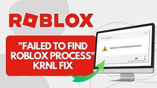 How to fix "Failed to find Roblox process" krnl (Quick Fix)