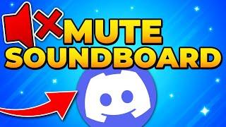 How to Mute Discord Soundboard - Disable & Change Soundboard Volume