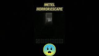 #shorts METEL HORROR ESCAPE 