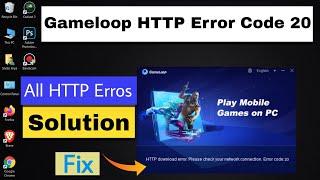 How To Fix Gameloop Error Code 20 | Gameloop Not Installing HTTP Error Code 20 | HTTP Download Error