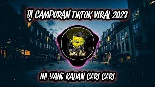 DJ CAMPURAN TIKTOK VIRAL 2023 FULL BASS  DJ TIKTOK TERBARU 2023  FYP TIKTOK