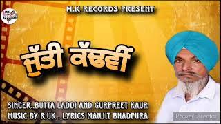 Juti Kadhavi | Official Video | Butta Laddi & Gurpreet Kaur | MK Records | Latest Punjabi Song 2023.