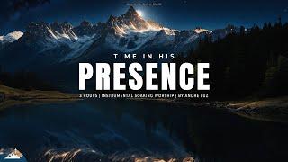 TIME IN HIS PRESENCE // INSTRUMENTAL SOAKING WORSHIP // SOAKING WORSHIP MUSIC