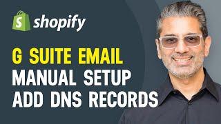 Shopify G Suite Email Setup By Manually Adding DNS Records - 2022