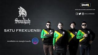 SOULJAH - Satu Frekuensi (Official Audio)