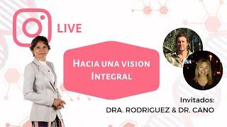 Vivo IG: "Hacia una Vision Integral" | Dra Alejandra Rodriguez Zia