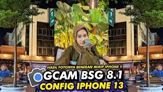 Kamera Android rasa iPhone Pakai ini‼️Gcam Bsg 8.1 config iPhone 13 bisa ultrawide & video stabil 